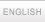 ENGLISH